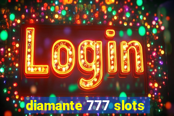 diamante 777 slots