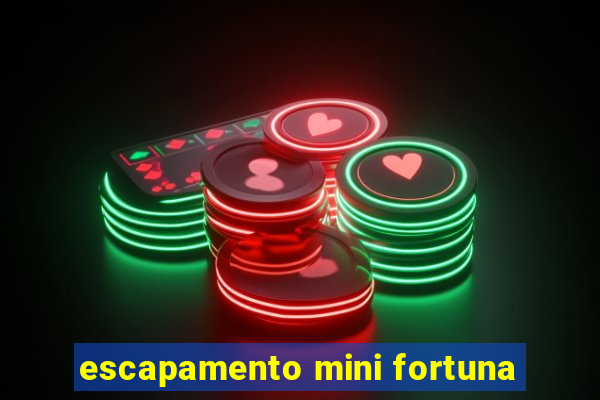 escapamento mini fortuna