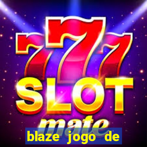 blaze jogo de apostas é confiável