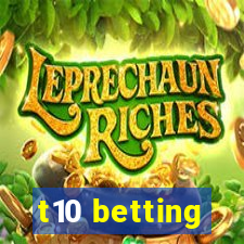 t10 betting