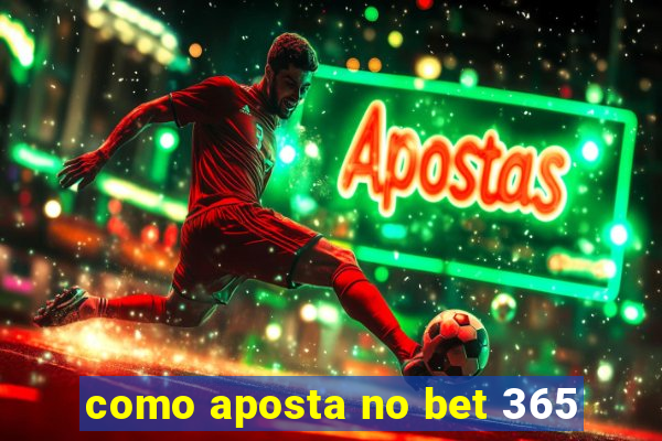 como aposta no bet 365