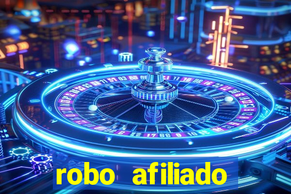 robo afiliado funciona mesmo