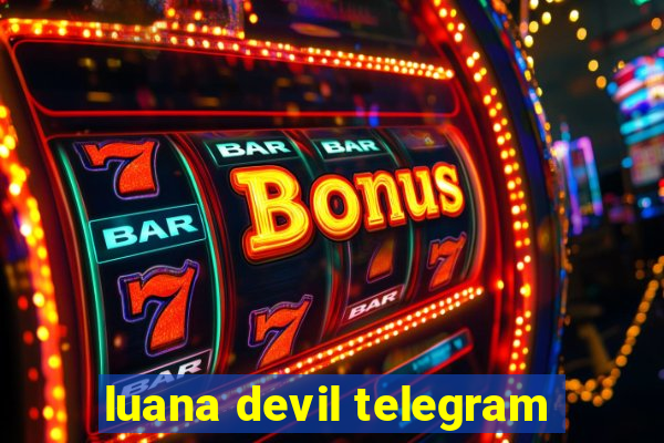 luana devil telegram