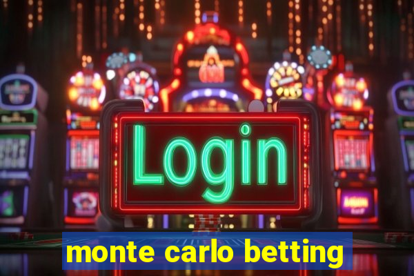 monte carlo betting