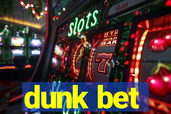 dunk bet