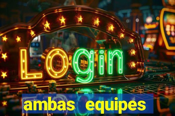 ambas equipes marcam ou mais de 2.5