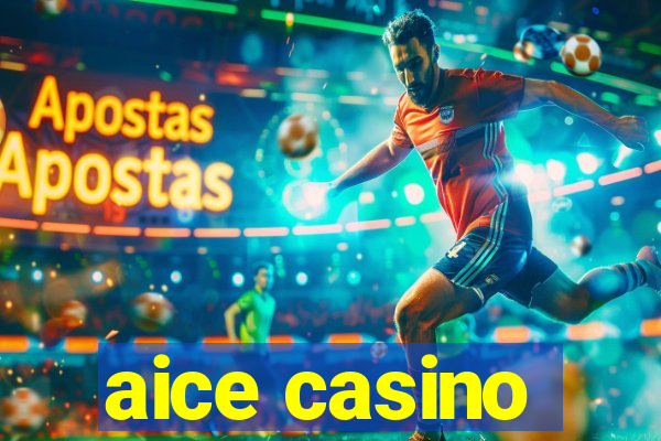 aice casino