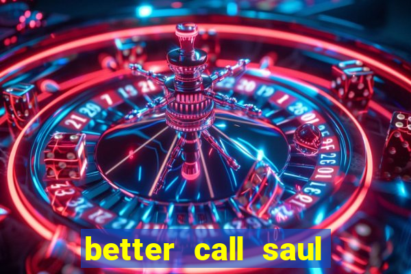 better call saul rede canais