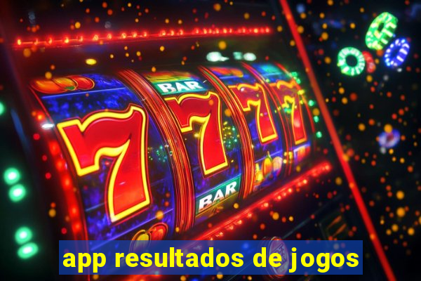 app resultados de jogos