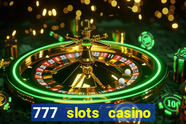 777 slots casino online gcash