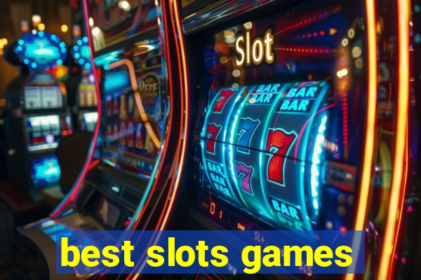 best slots games