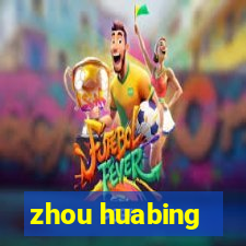 zhou huabing