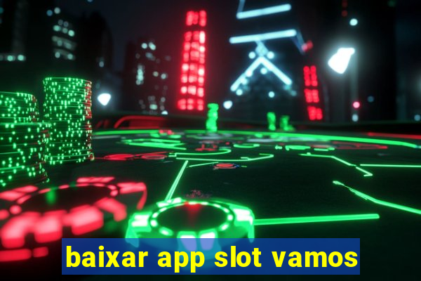 baixar app slot vamos