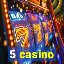 5 casino