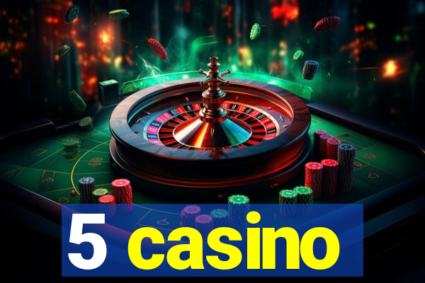 5 casino