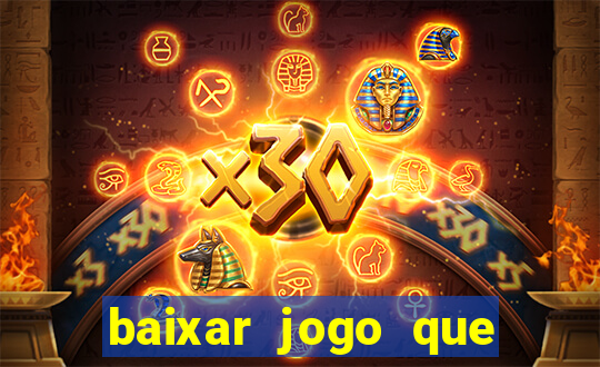 baixar jogo que ganha dinheiro na hora