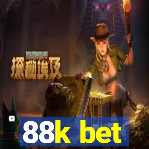 88k bet