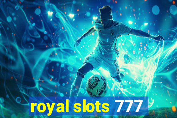 royal slots 777