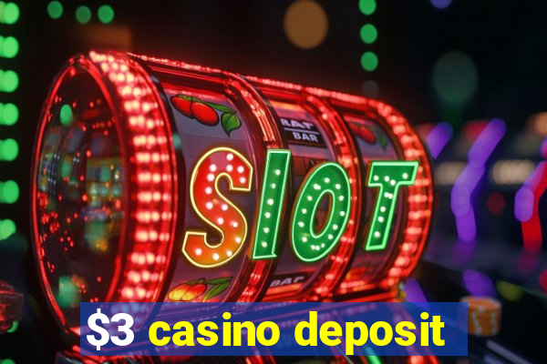 $3 casino deposit