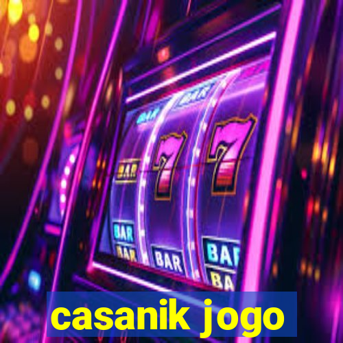 casanik jogo