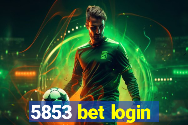 5853 bet login