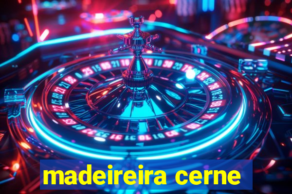 madeireira cerne