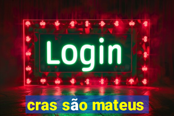 cras são mateus