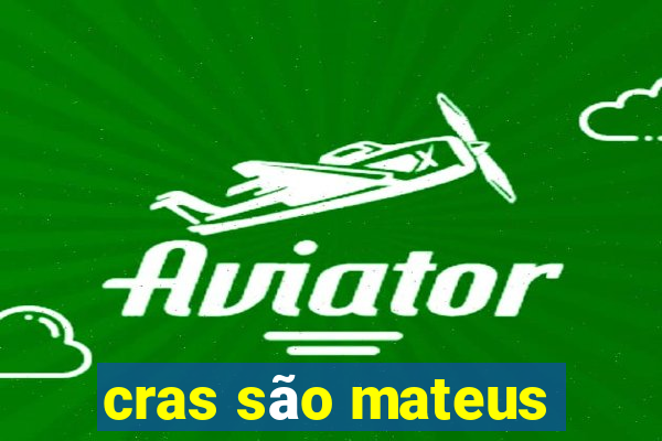 cras são mateus