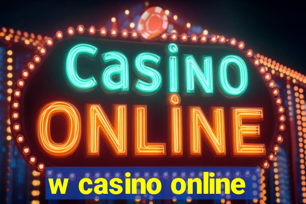 w casino online