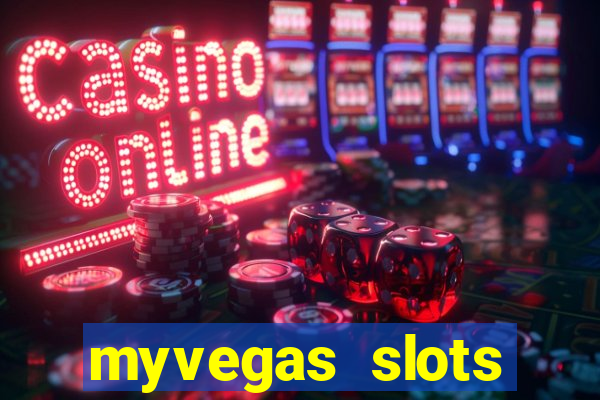 myvegas slots casino slots