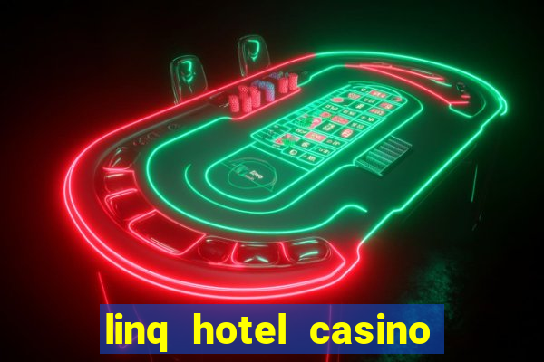 linq hotel casino las vegas