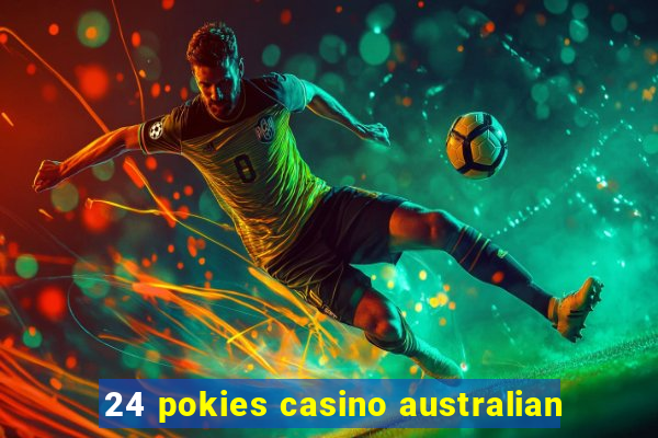 24 pokies casino australian