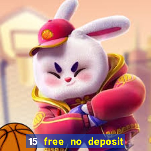 15 free no deposit casino to win real money