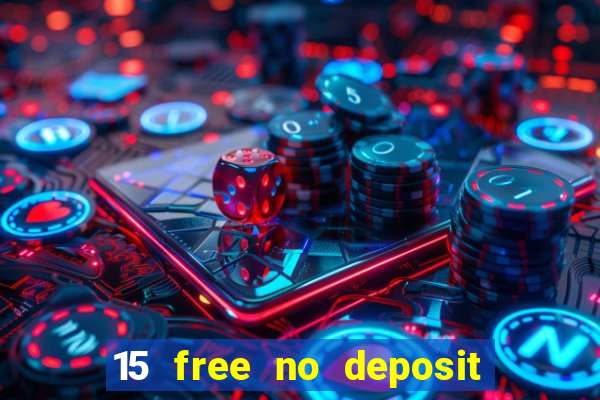 15 free no deposit casino to win real money