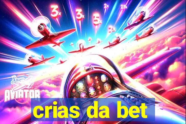 crias da bet