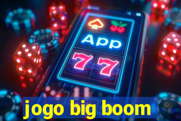 jogo big boom