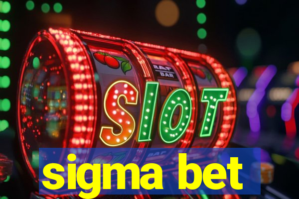 sigma bet