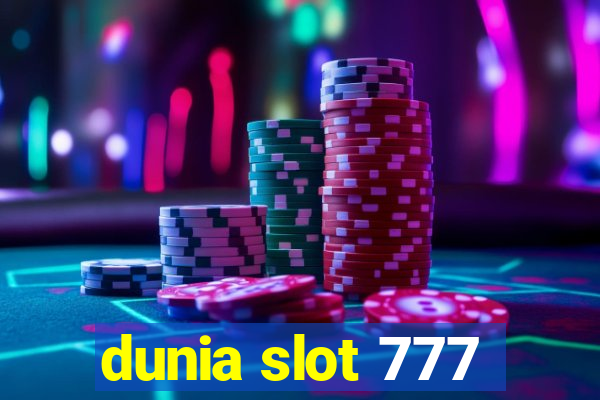 dunia slot 777