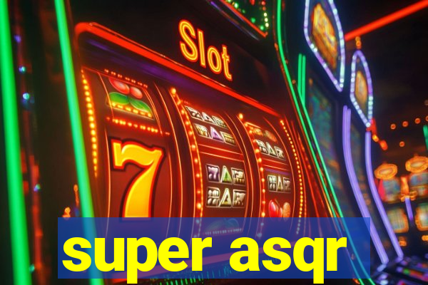 super asqr