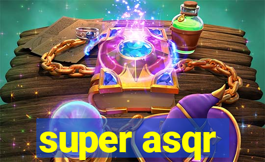 super asqr