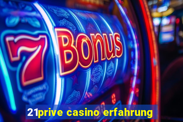 21prive casino erfahrung