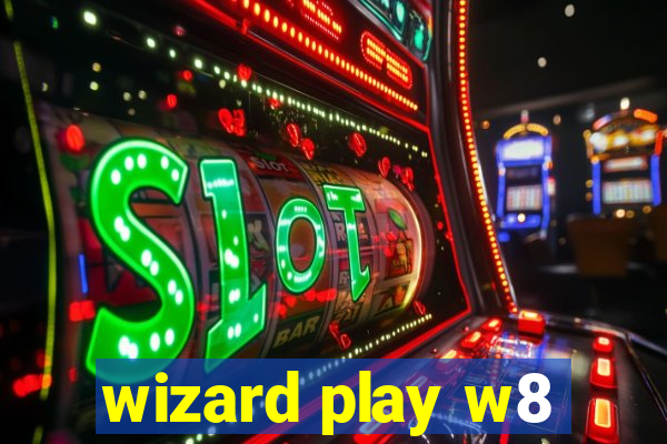 wizard play w8