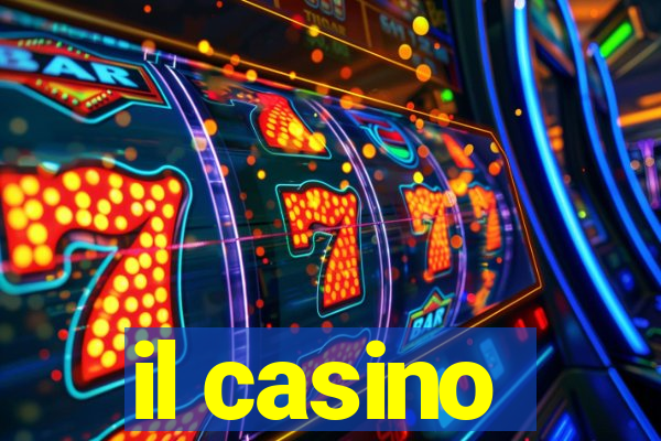 il casino