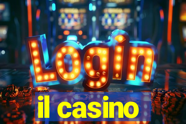 il casino