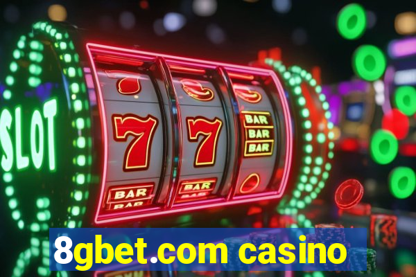 8gbet.com casino