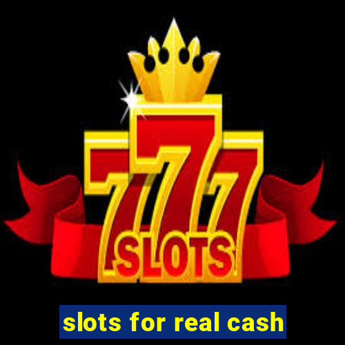 slots for real cash