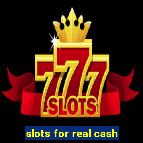 slots for real cash