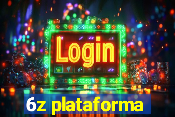 6z plataforma