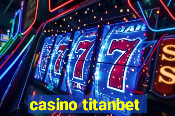 casino titanbet