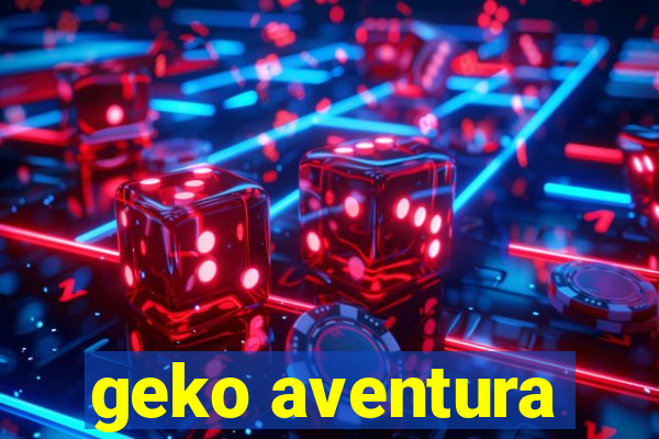 geko aventura